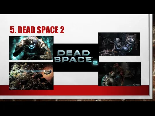 5. DEAD SPACE 2