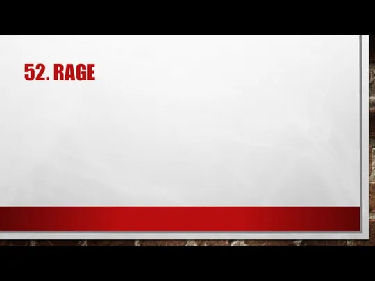 52. RAGE