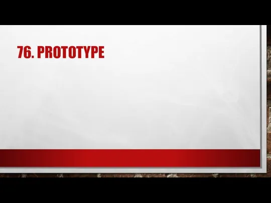 76. PROTOTYPE