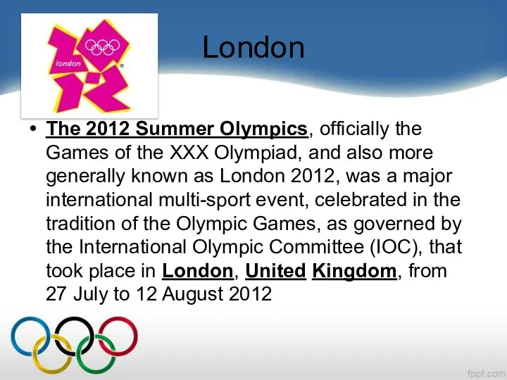 London The 2012 Summer Olympics, officially the Games of the XXX