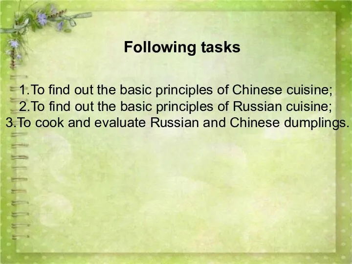 Following tasks To find out the basic principles of Chinese cuisine;