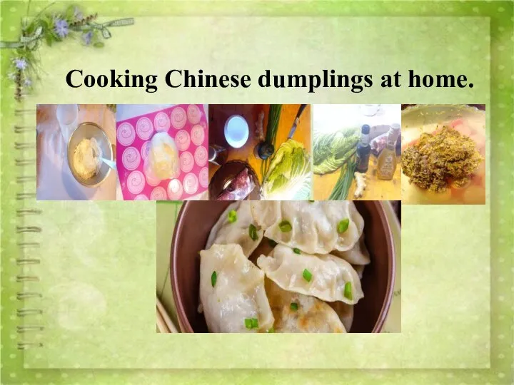 Cooking Chinese dumplings at home.