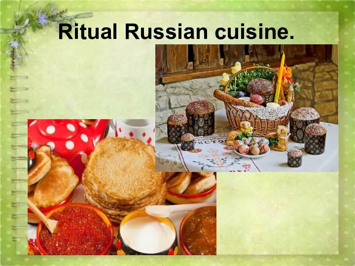 Ritual Russian cuisine.