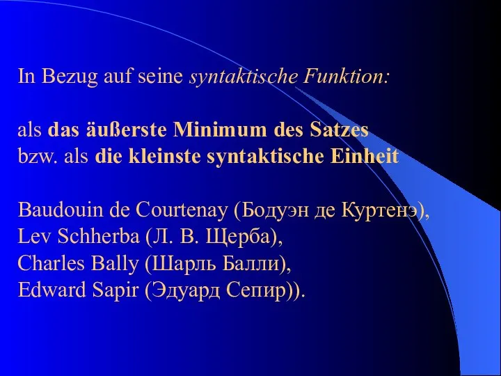 In Bezug auf seine syntaktische Funktion: als das äußerste Minimum des