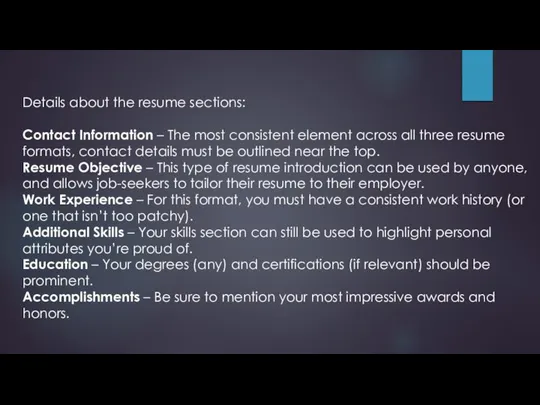 Details about the resume sections: Contact Information – The most consistent
