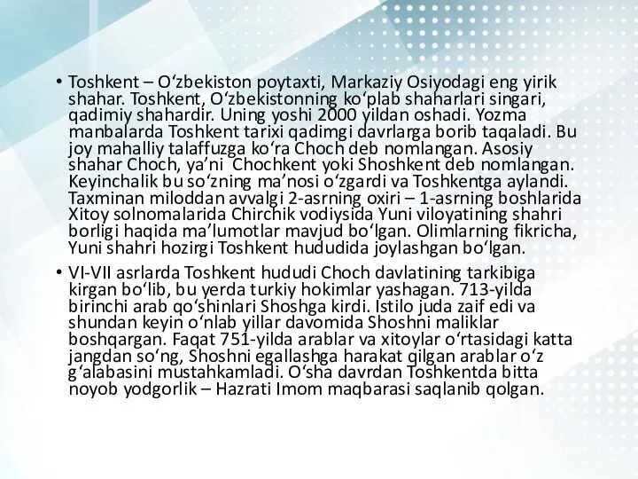 Toshkent – O‘zbekiston poytaxti, Markaziy Osiyodagi eng yirik shahar. Toshkent, O‘zbekistonning