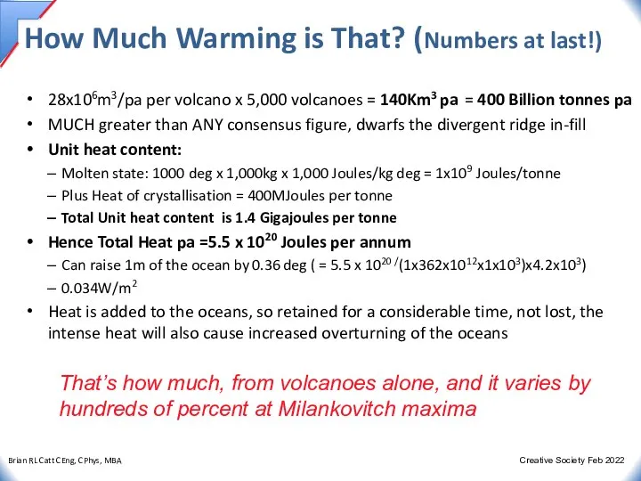 How Much Warming is That? (Numbers at last!) 28x106m3/pa per volcano