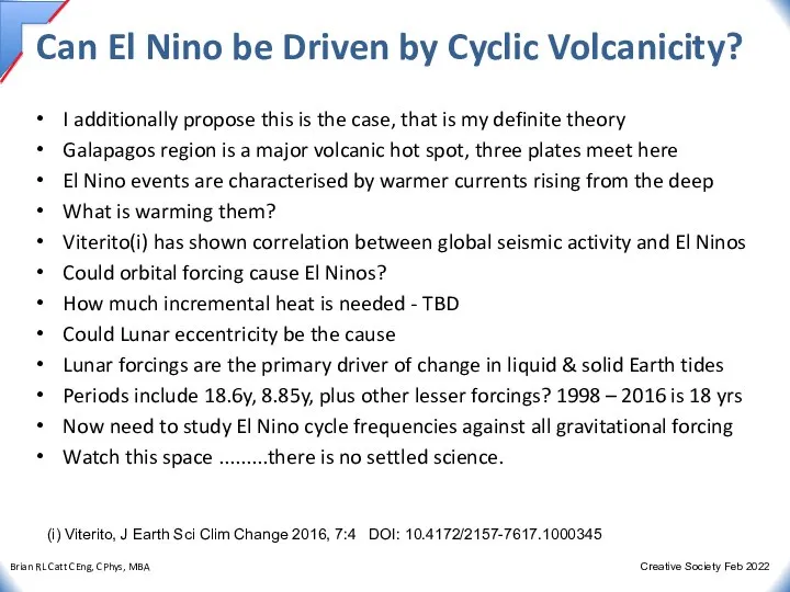 Can El Nino be Driven by Cyclic Volcanicity? I additionally propose