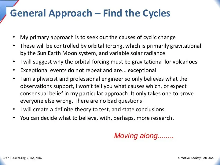 General Approach – Find the Cycles My primary approach is to