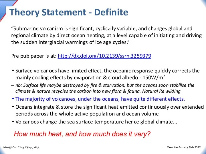 Theory Statement - Definite “Submarine volcanism is significant, cyclically variable, and