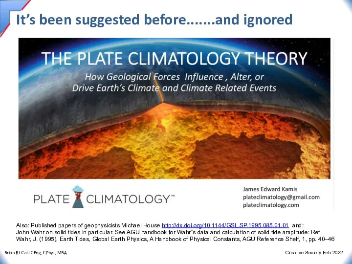 It’s been suggested before.......and ignored Also: Published papers of geophysicists Michael