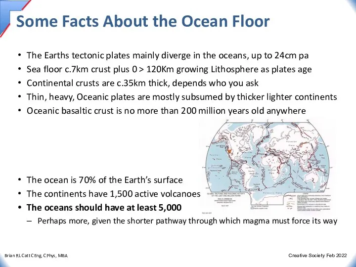 Some Facts About the Ocean Floor The Earths tectonic plates mainly