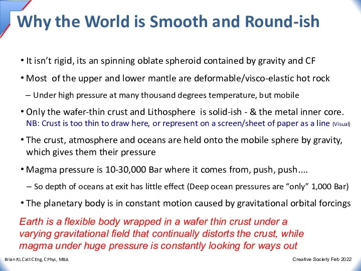 Why the World is Smooth and Round-ish It isn’t rigid, its