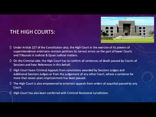 THE HIGH COURTS: Under Article 227 of the Constitution also, the