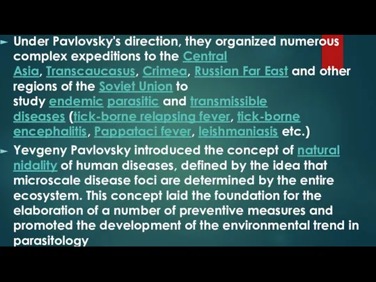 Under Pavlovsky's direction, they organized numerous complex expeditions to the Central