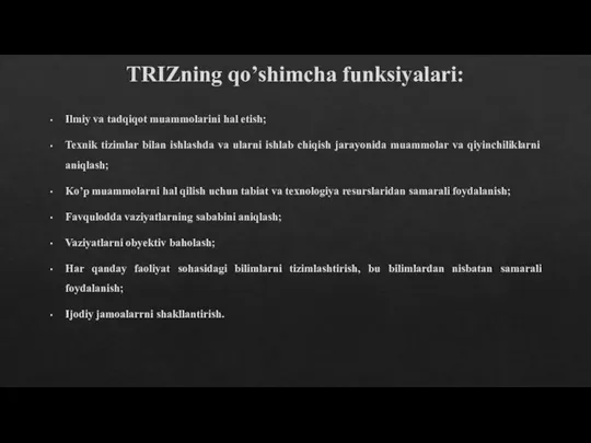 TRIZning qo’shimcha funksiyalari: Ilmiy va tadqiqot muammolarini hal etish; Texnik tizimlar