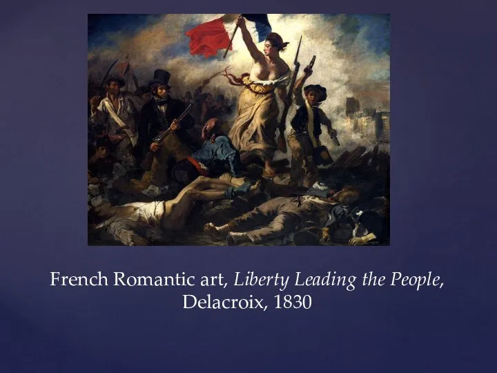 French Romantic art, Liberty Leading the People, Delacroix, 1830