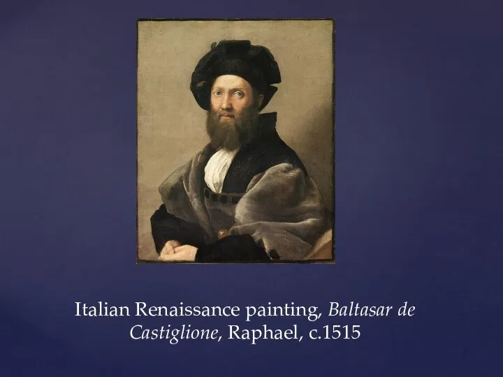 Italian Renaissance painting, Baltasar de Castiglione, Raphael, c.1515