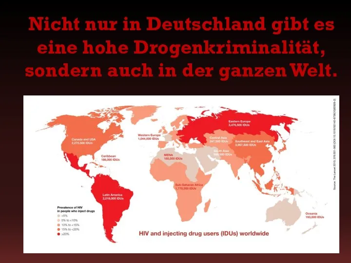 Nicht nur in Deutschland gibt es eine hohe Drogenkriminalität, sondern auch in der ganzen Welt.