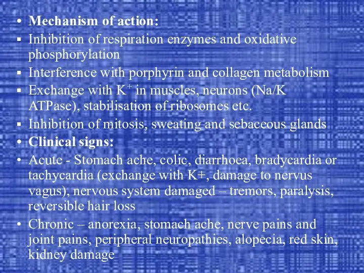 Mechanism of action: Inhibition of respiration enzymes and oxidative phosphorylation Interference