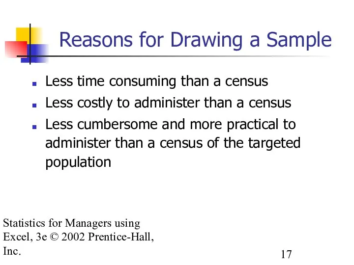 Statistics for Managers using Excel, 3e © 2002 Prentice-Hall, Inc. Reasons