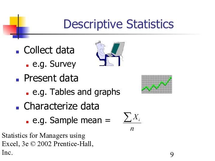 Statistics for Managers using Excel, 3e © 2002 Prentice-Hall, Inc. Descriptive