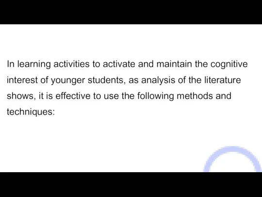 In learning activities to activate and maintain the cognitive interest of