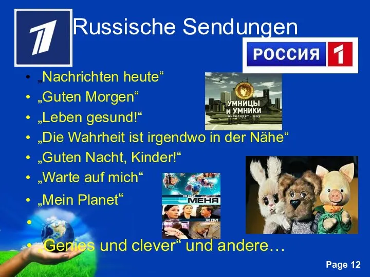 Russische Sendungen „Nachrichten heute“ „Guten Morgen“ „Leben gesund!“ „Die Wahrheit ist