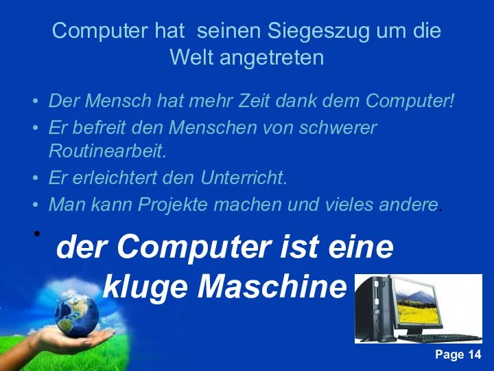 Computer hat seinen Siegeszug um die Welt angetreten Der Mensch hat