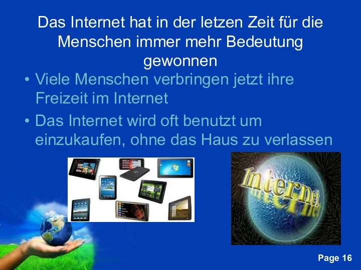 Das Internet hat in der letzen Zeit für die Menschen immer