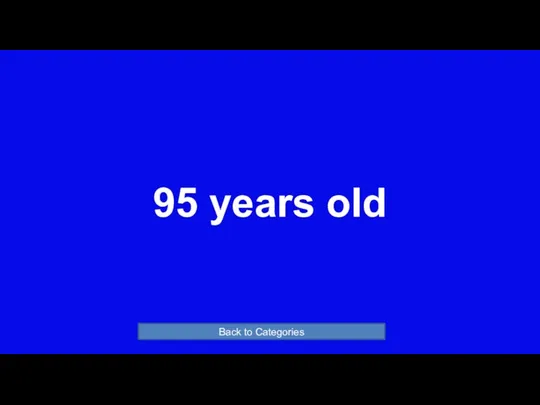 95 years old Back to Categories