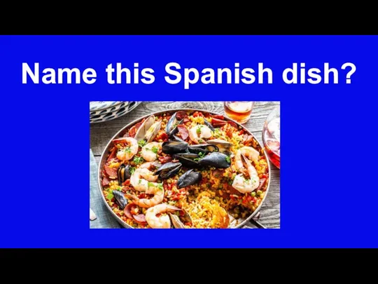 Name this Spanish dish?