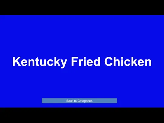 Kentucky Fried Chicken Back to Categories