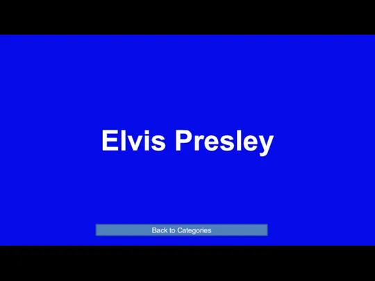 Elvis Presley Back to Categories