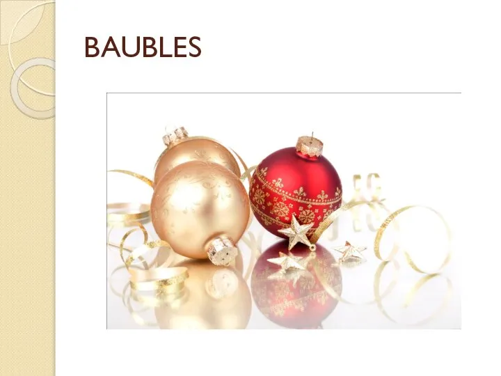 BAUBLES