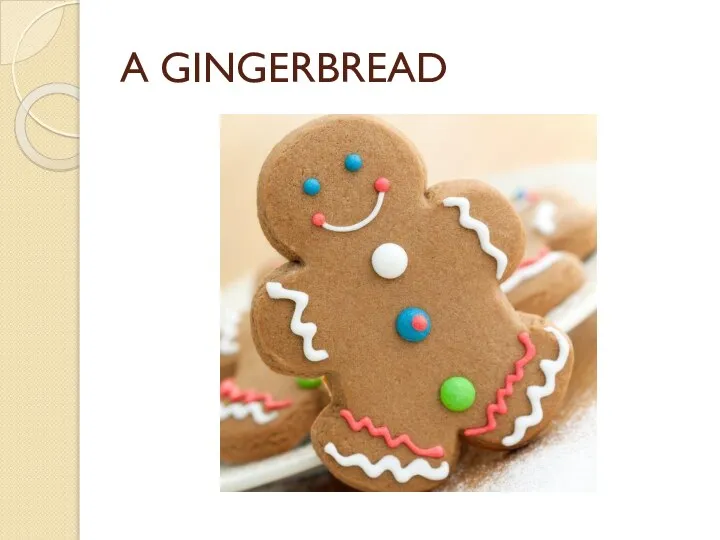 A GINGERBREAD