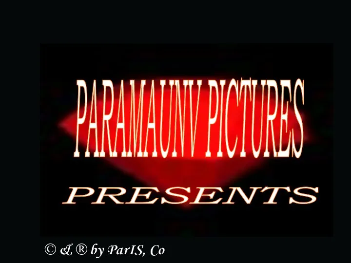 © & ® by ParIS, Co PARAMAUNV PICTURES PRESENTS