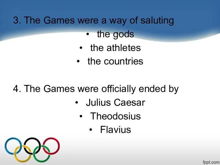 3. The Games were a way of saluting • the gods