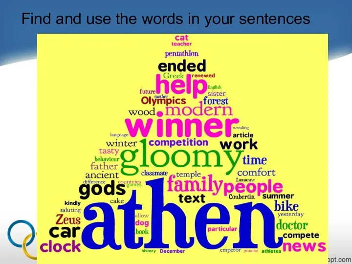 Find and use the words in your sentences