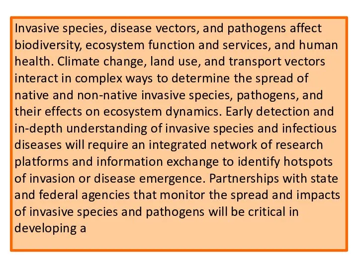 Invasive species, disease vectors, and pathogens affect biodiversity, ecosystem function and
