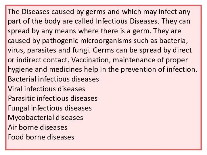 The Diseases caused by germs and which may infect any part