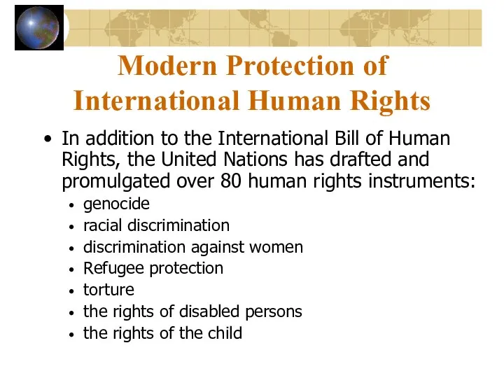 Modern Protection of International Human Rights In addition to the International