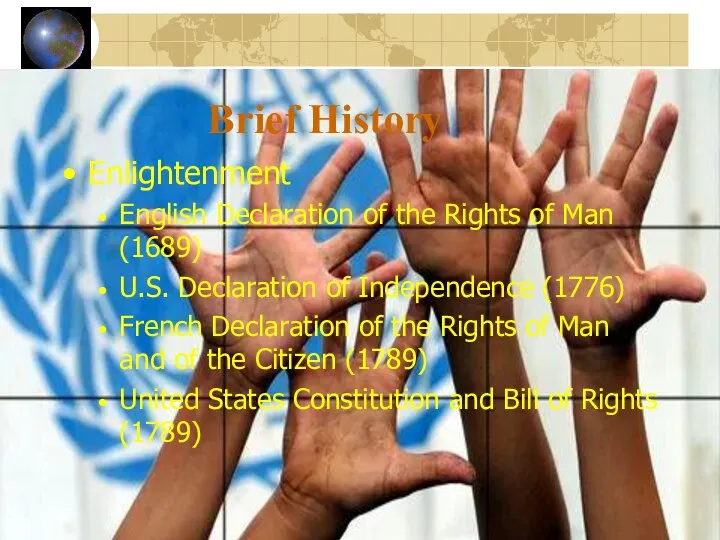 Enlightenment English Declaration of the Rights of Man (1689) U.S. Declaration