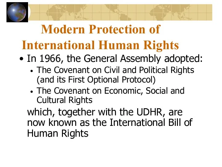Modern Protection of International Human Rights In 1966, the General Assembly