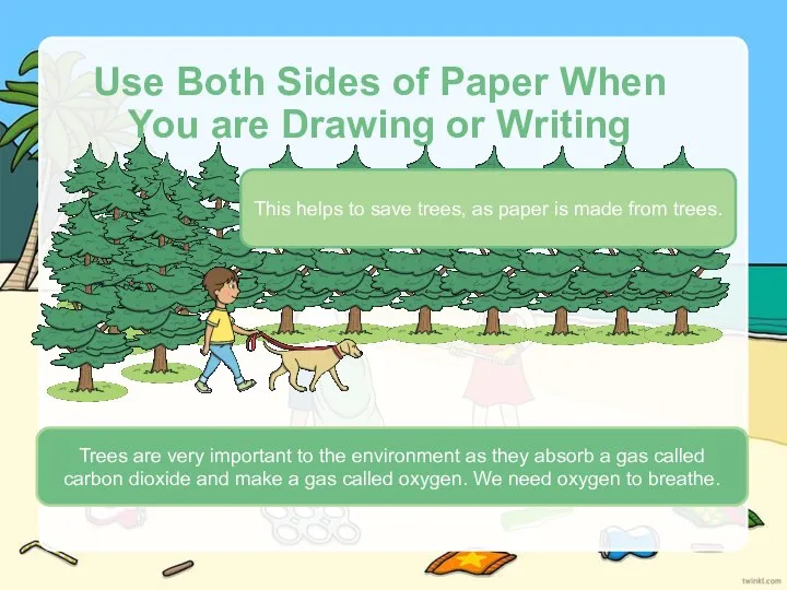 Use Both Sides of Paper When You are Drawing or Writing