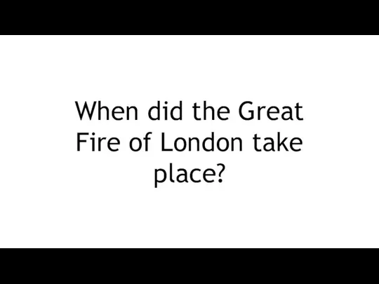 When did the Great Fire of London take place?