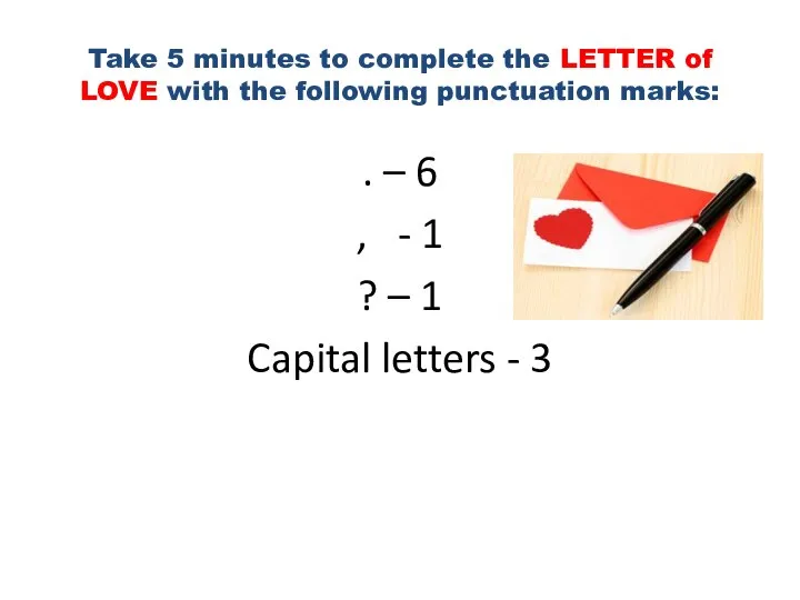 Take 5 minutes to complete the LETTER of LOVE with the