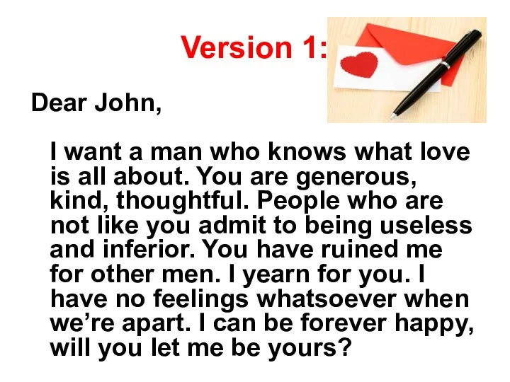 Version 1: Dear John, I want a man who knows what