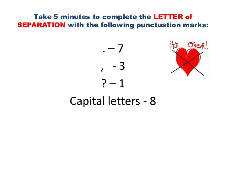 Take 5 minutes to complete the LETTER of SEPARATION with the