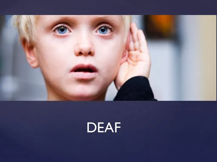 DEAF